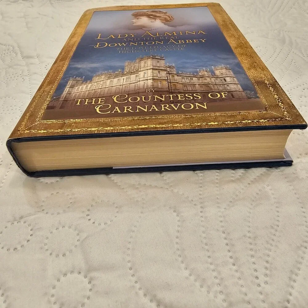 Lady Almina And The Real Downton Abbey Book By The Countess Of Carnarvon 2011
